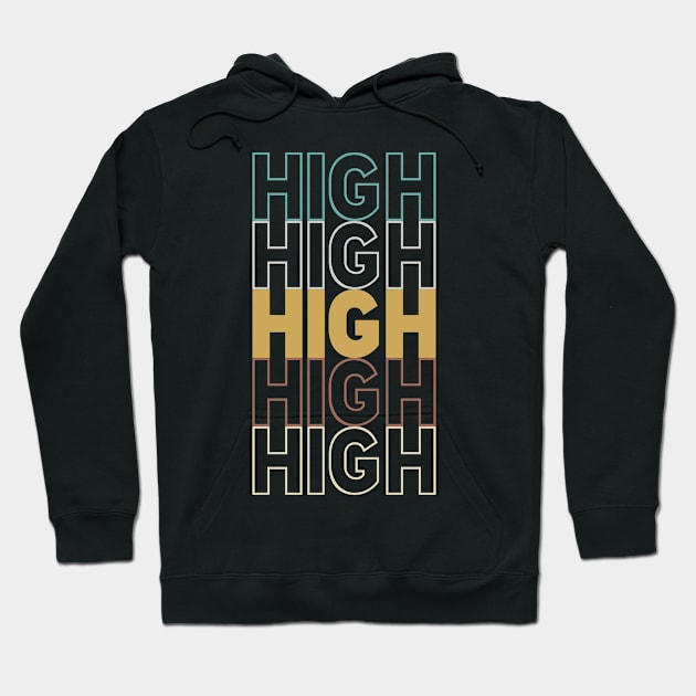 High Hoodie by Hank Hill